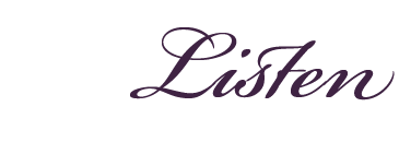 Listen